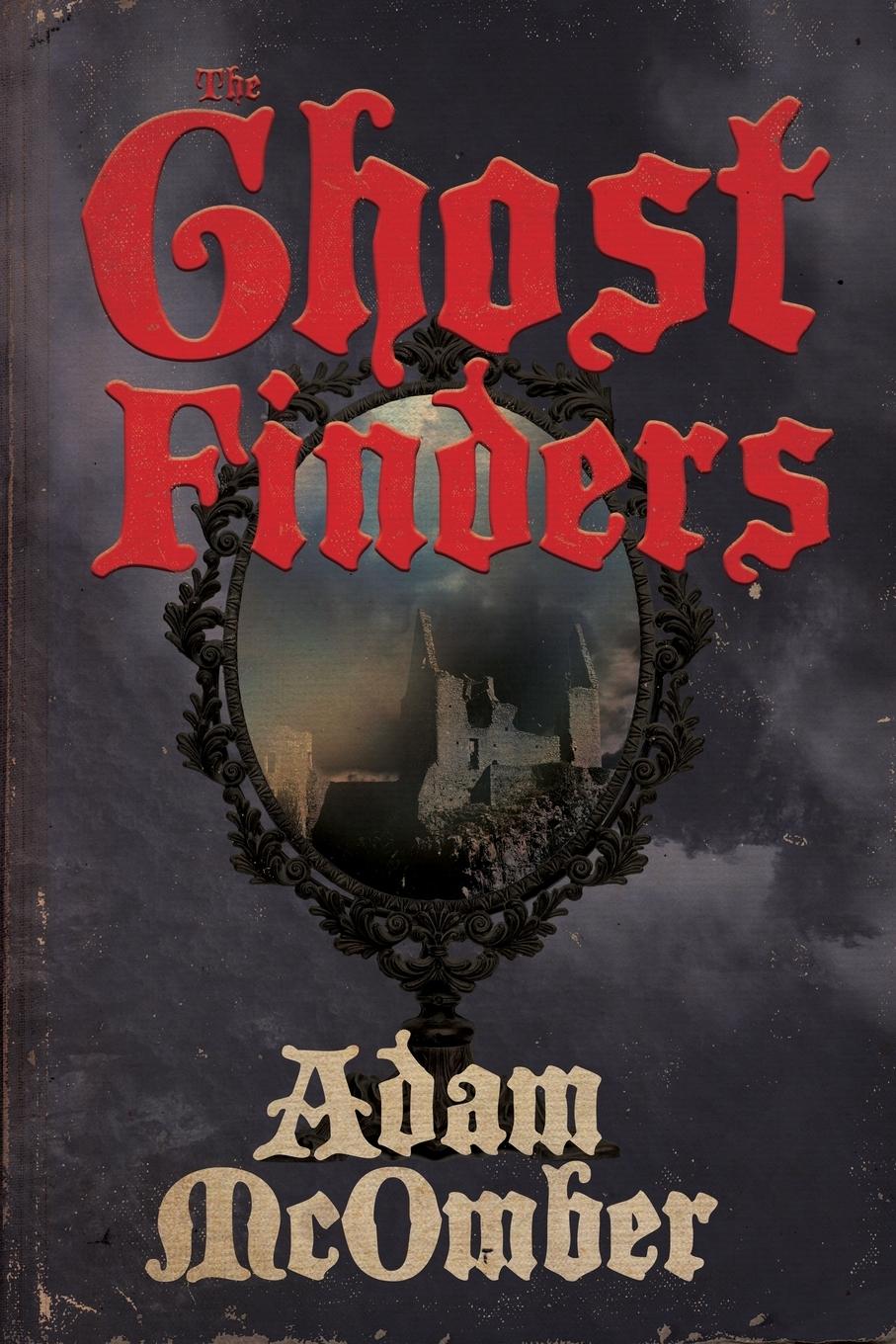 Cover: 9781950305810 | The Ghost Finders | Adam McOmber | Taschenbuch | Englisch | 2021