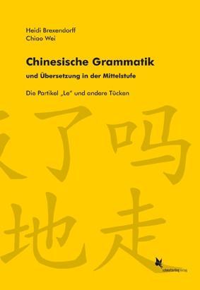 Cover: 9783896574329 | Chinesische Grammatik und Übersetzung in der Mittelstufe | Brexendorff