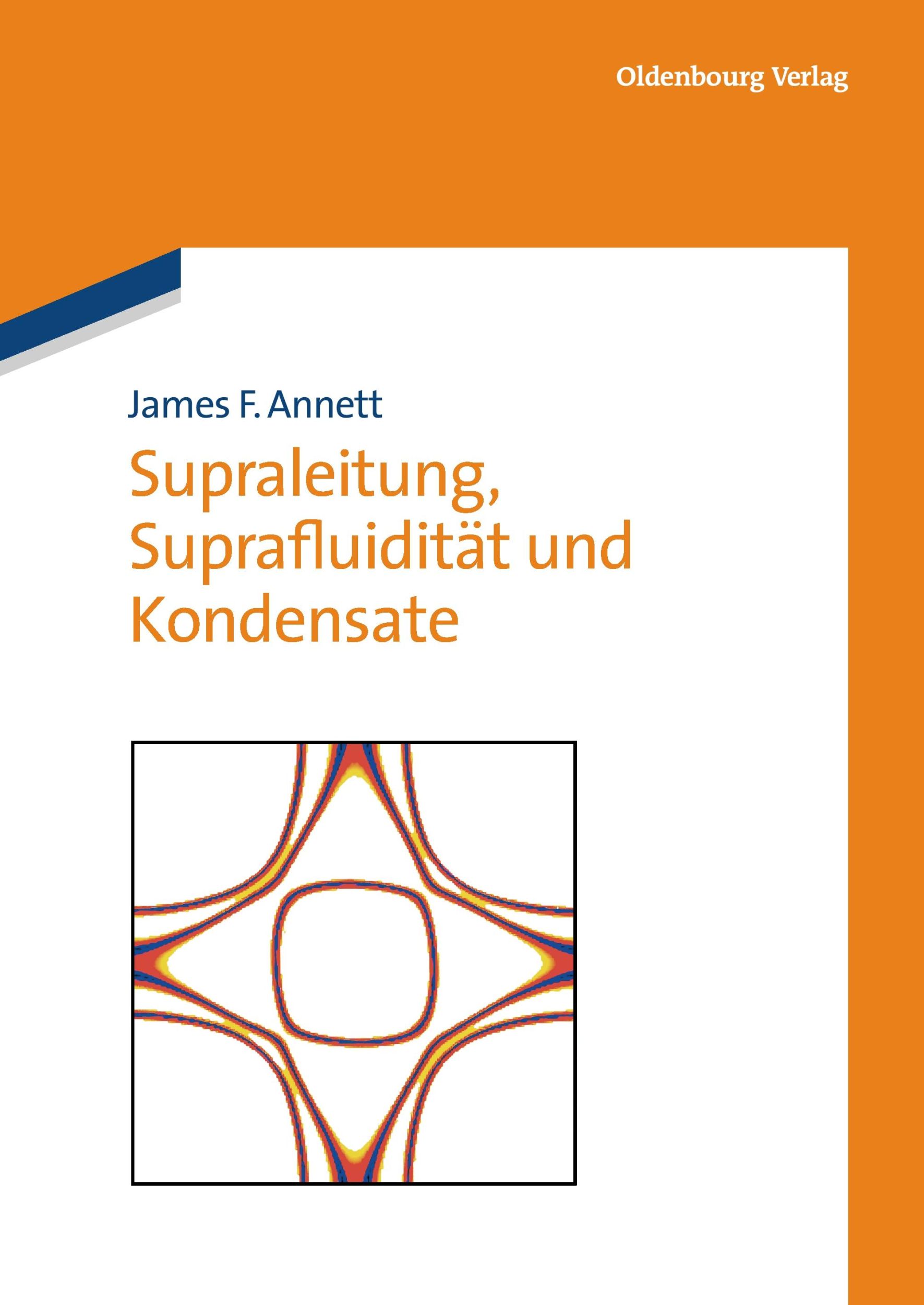 Cover: 9783486705409 | Supraleitung, Suprafluidität und Kondensate | James F. Annett | Buch