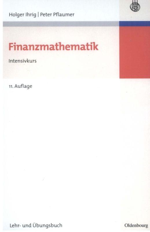 Cover: 9783486589252 | Finanzmathematik | Intensivkurs - Lehr- und Übungsbuch | Taschenbuch