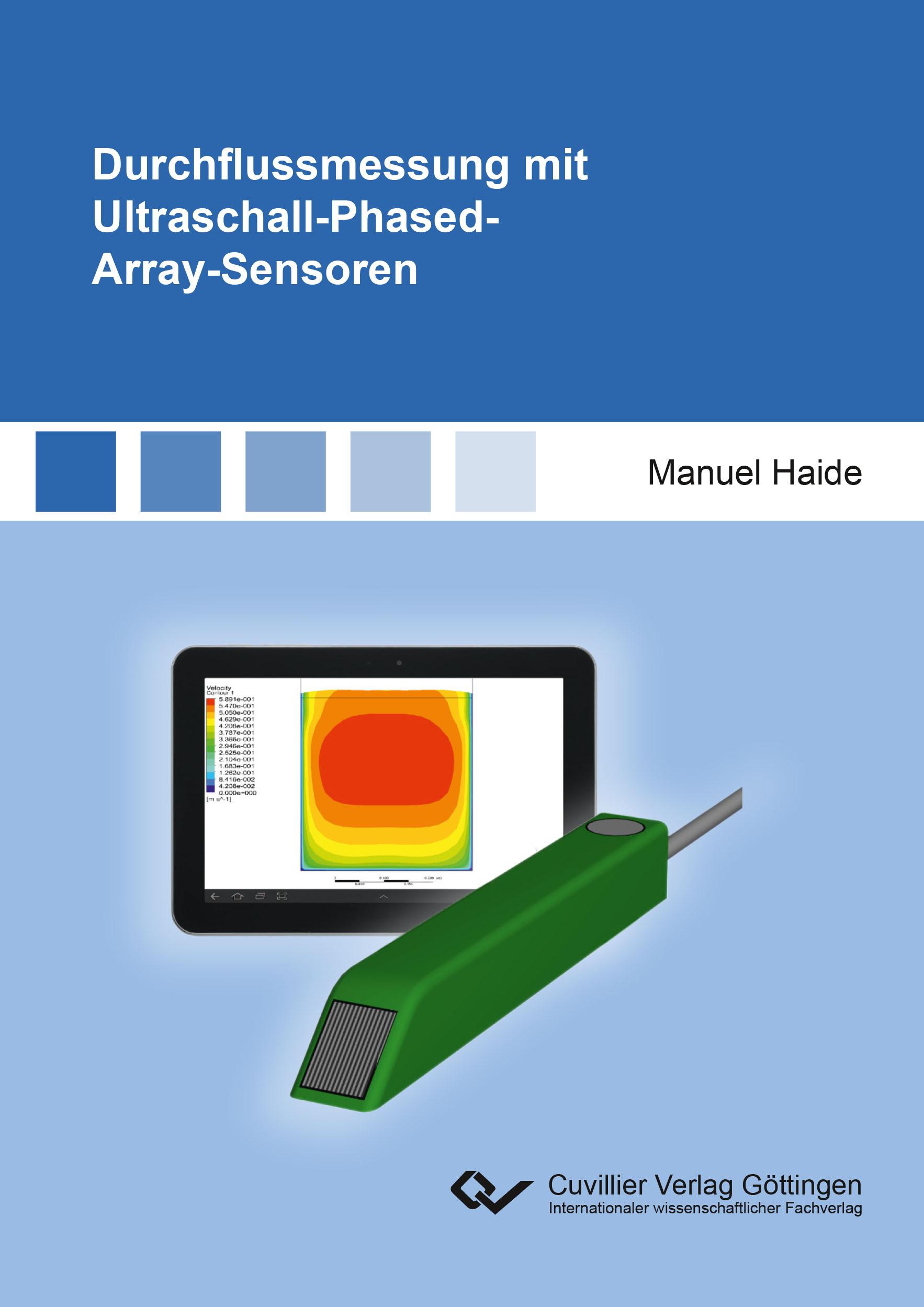 Cover: 9783736992467 | Durchflussmessung mit Ultraschall-Phased-Array-Sensoren | Manuel Haide