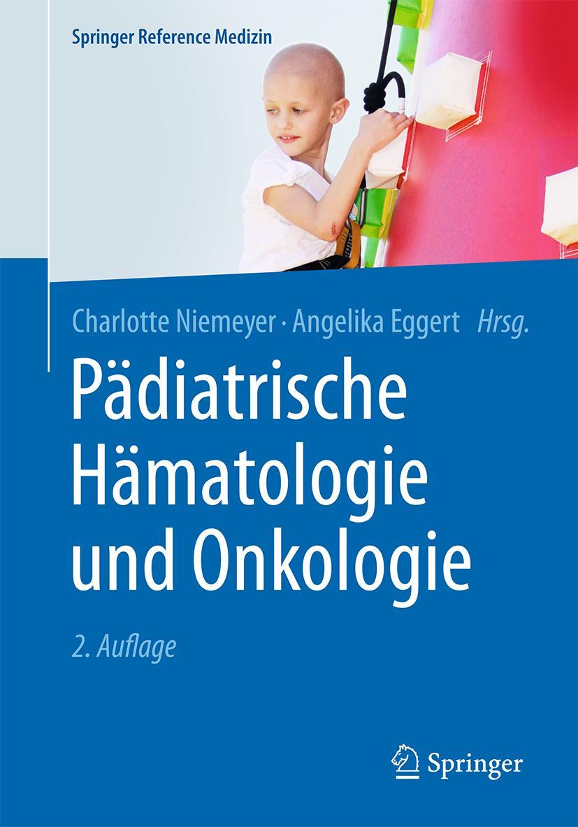 Cover: 9783662436851 | Pädiatrische Hämatologie und Onkologie | Charlotte Niemeyer (u. a.)