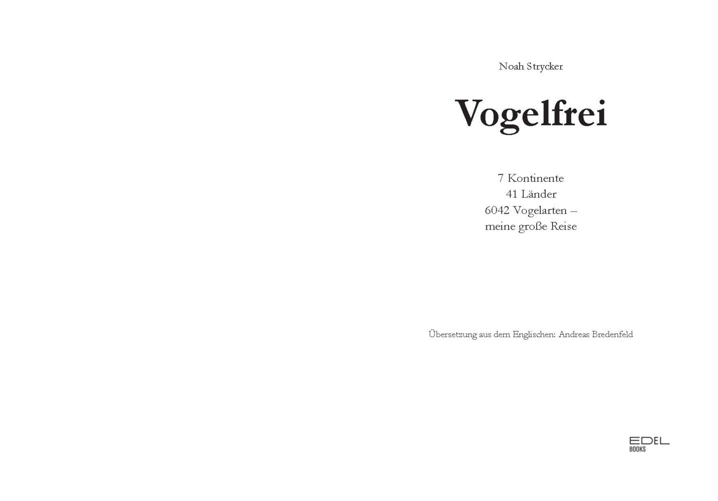 Bild: 9783841906144 | Vogelfrei | Noah Strycker | Taschenbuch | 320 S. | Deutsch | 2019