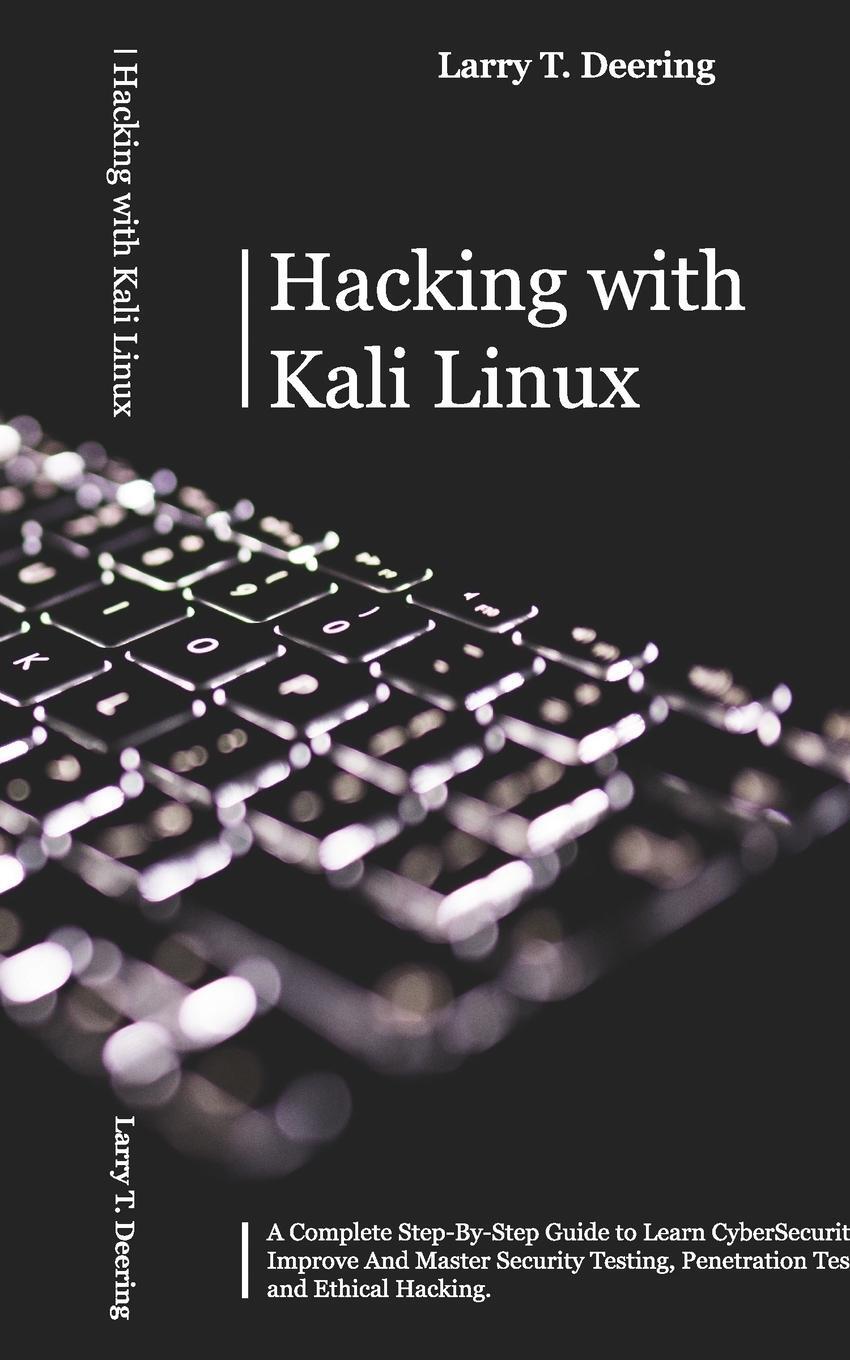 Cover: 9781801149822 | HACKING WITH KALI LINUX | Larry T. Deering | Taschenbuch | Paperback