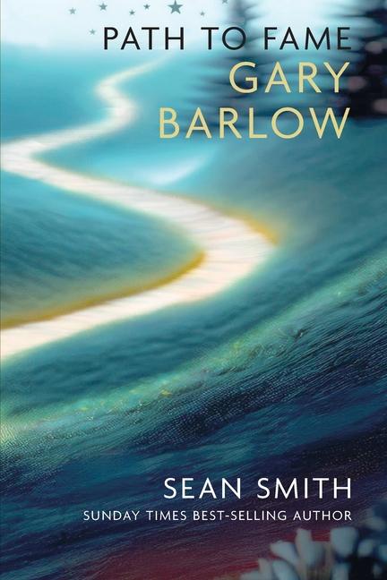 Cover: 9781912969722 | PATH TO FAME: GARY BARLOW | Book 2 in the Path to Fame Series | Smith