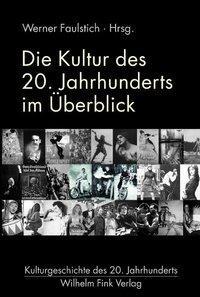 Cover: 9783770551446 | Die Kultur des 20. Jahrhunderts im Überblick | Taschenbuch | 239 S.