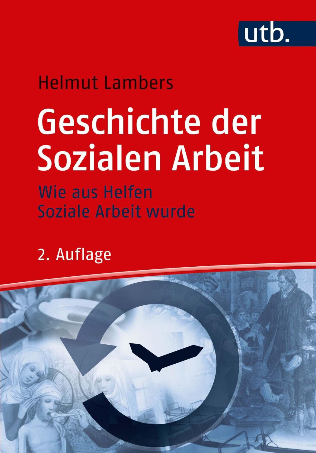 Cover: 9783825250423 | Geschichte der Sozialen Arbeit | Wie aus Helfen Soziale Arbeit wurde