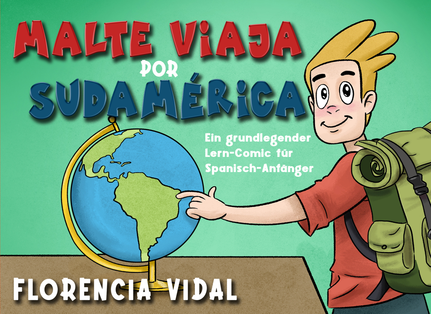 Cover: 9783968910871 | Malte viaja por Sudamérica | Florencia Vidal | Buch | 203 S. | Deutsch