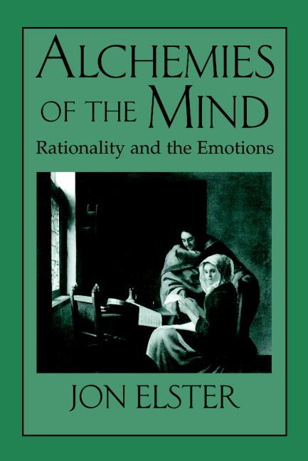 Cover: 9780521644877 | Alchemies of the Mind | Rationality and the Emotions | Jon Elster