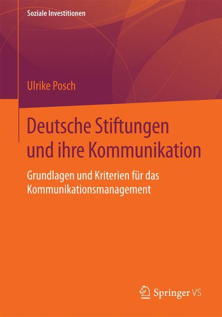 Cover: 9783658101015 | Deutsche Stiftungen und ihre Kommunikation | Ulrike Posch | Buch | xiv