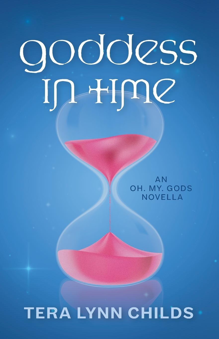 Cover: 9781946345042 | Goddess in Time | Tera Lynn Childs | Taschenbuch | Englisch | 2020