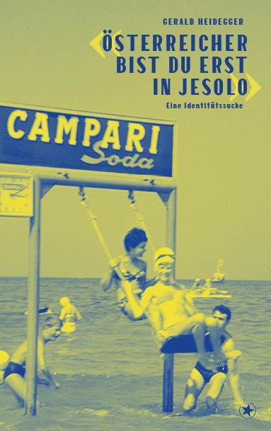 Cover: 9783903478190 | 'Österreicher bist du erst in Jesolo' | Eine Identitätssuche | Gerald