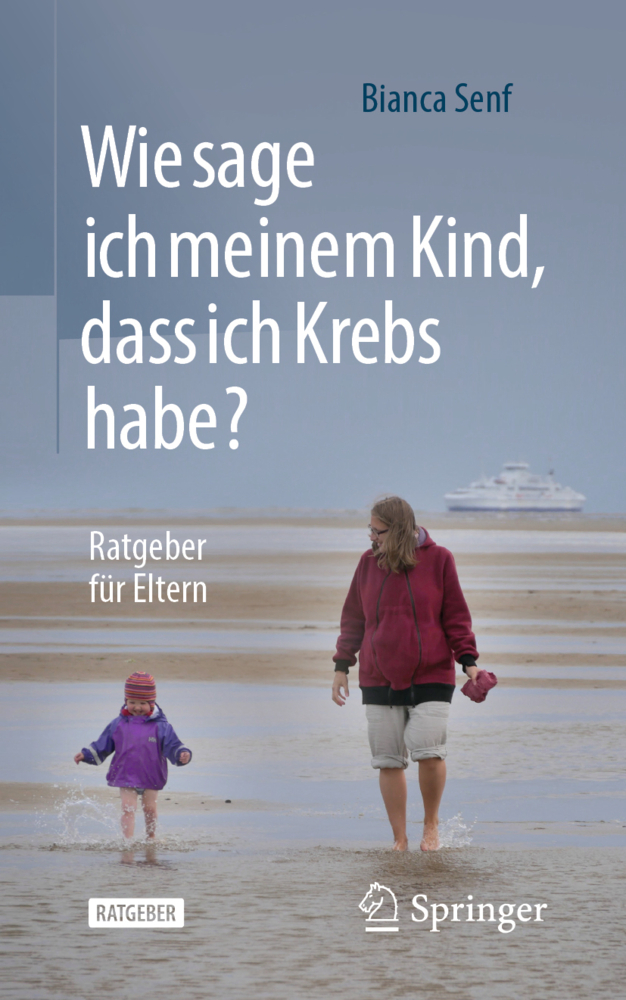 Cover: 9783662646069 | Wie sage ich meinem Kind, dass ich Krebs habe? | Ratgeber für Eltern