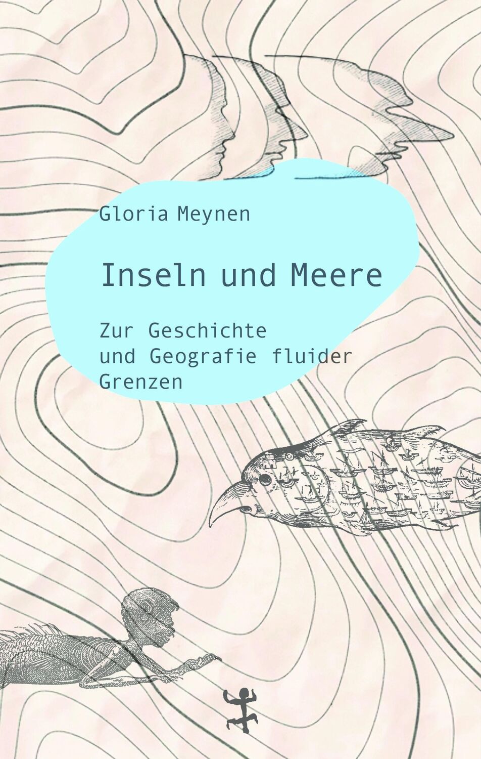 Cover: 9783957576279 | Inseln und Meere | Zur Geschichte und Geografie fluider Grenzen | Buch