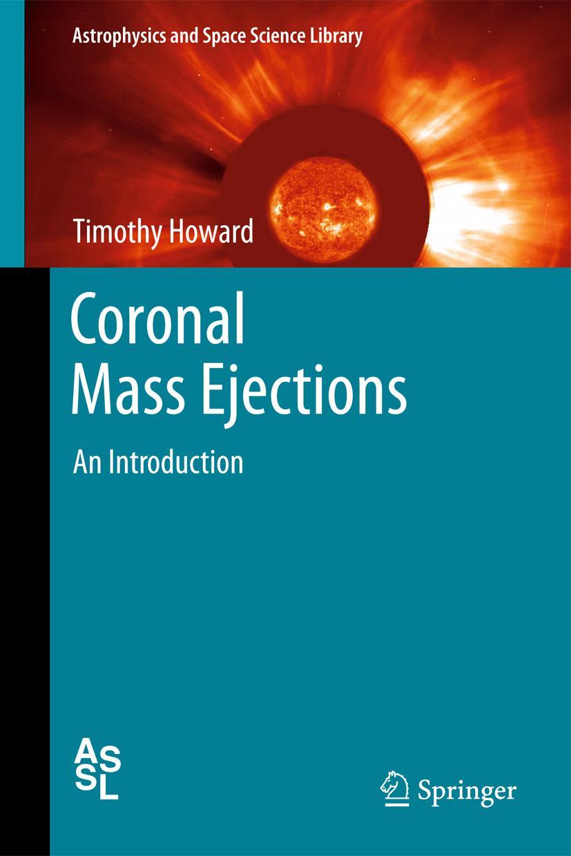 Cover: 9781441987884 | Coronal Mass Ejections | An Introduction | Timothty Howard | Buch