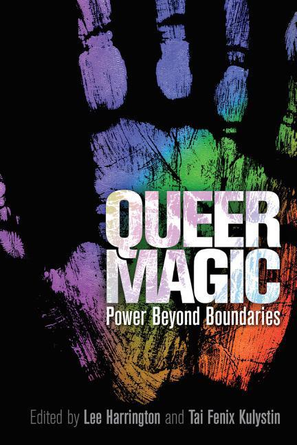 Cover: 9781942733799 | Queer Magic | Power Beyond Boundaries | Lee Harrington (u. a.) | Buch