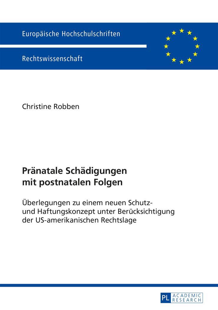 Cover: 9783631658543 | Pränatale Schädigungen mit postnatalen Folgen | Christine Robben