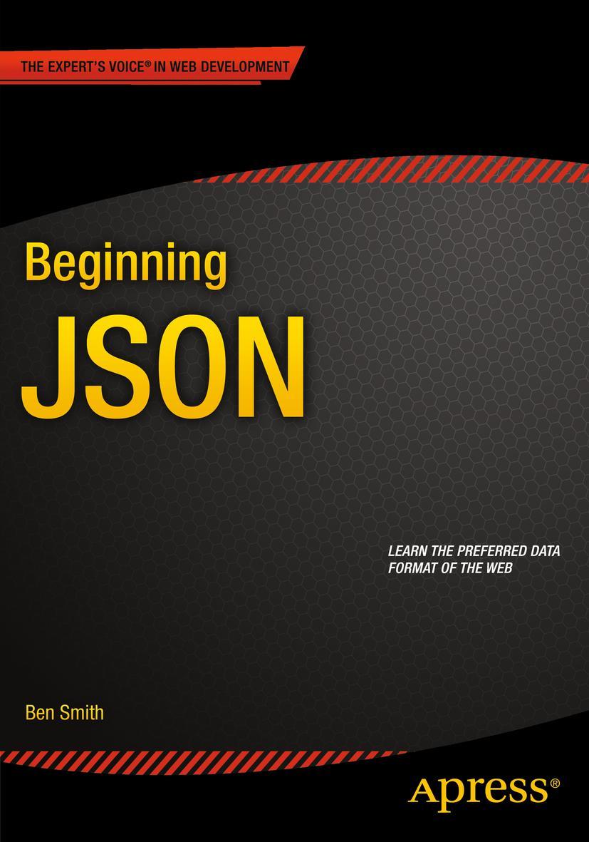 Cover: 9781484202036 | Beginning JSON | Ben Smith | Taschenbuch | xv | Englisch | 2015