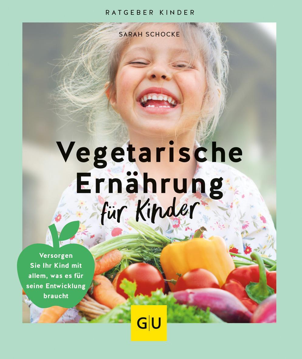 Cover: 9783833883279 | Vegetarische Ernährung für Kinder | Sarah Schocke | Taschenbuch | 2022