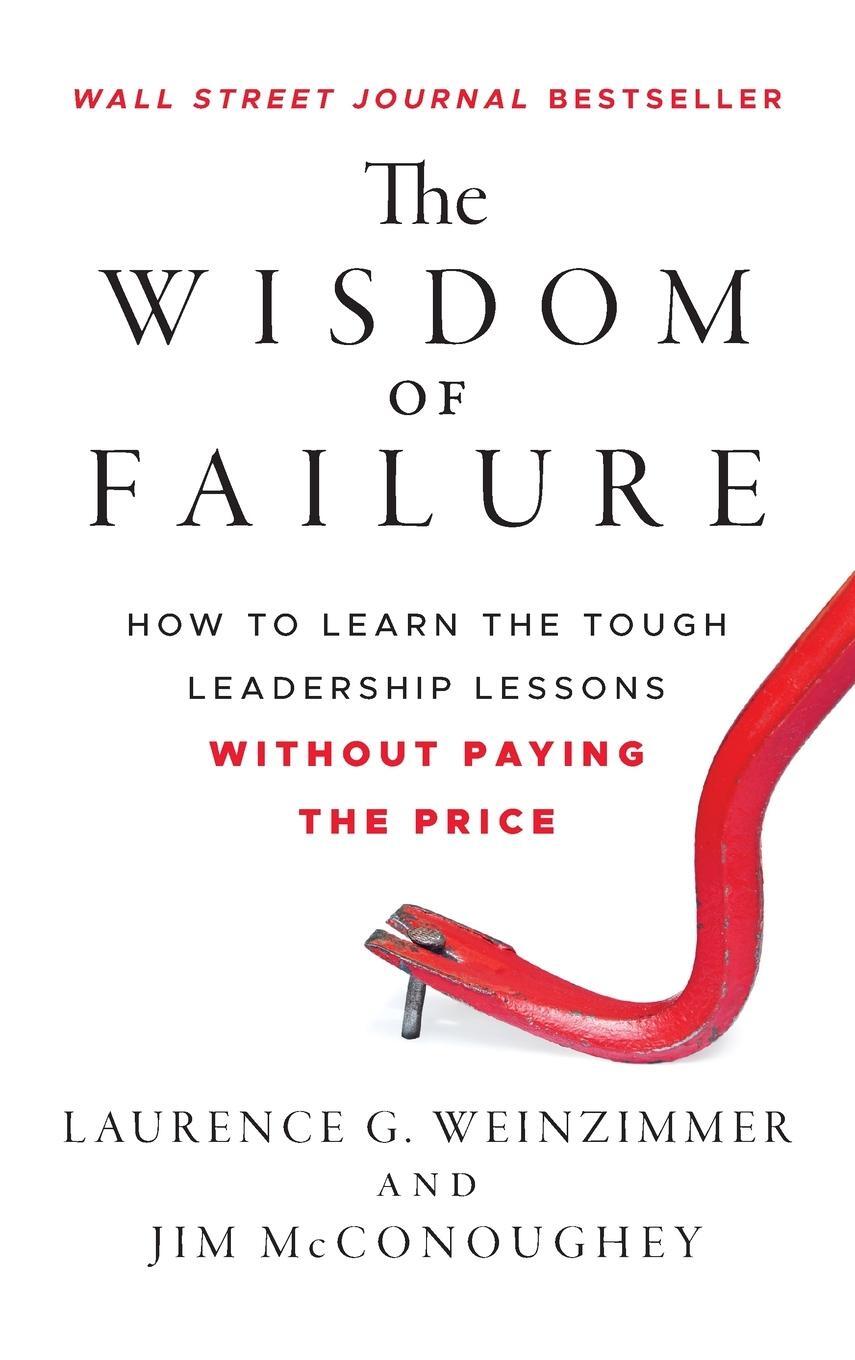 Cover: 9781118135013 | The Wisdom of Failure | Laurence G Weinzimmer (u. a.) | Buch | 304 S.