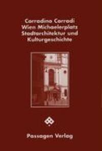 Cover: 9783851653298 | Wien Michaelerplatz | Stadtarchitektur und Kulturgeschichte | Corradi