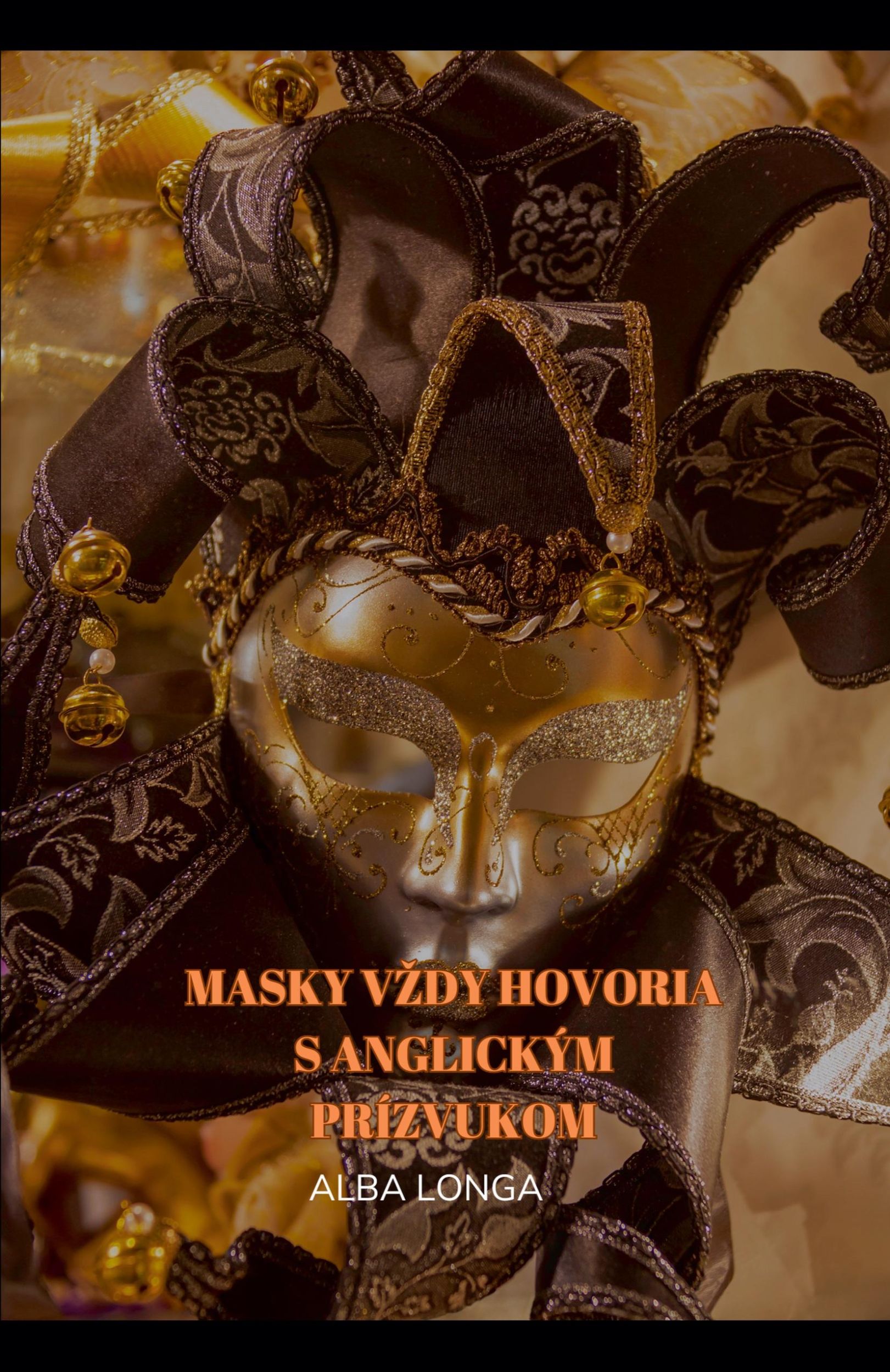 Cover: 9798227122575 | MASKY V¿DY HOVORIA S ANGLICKÝM PRÍZVUKOM | Alba Longa | Taschenbuch