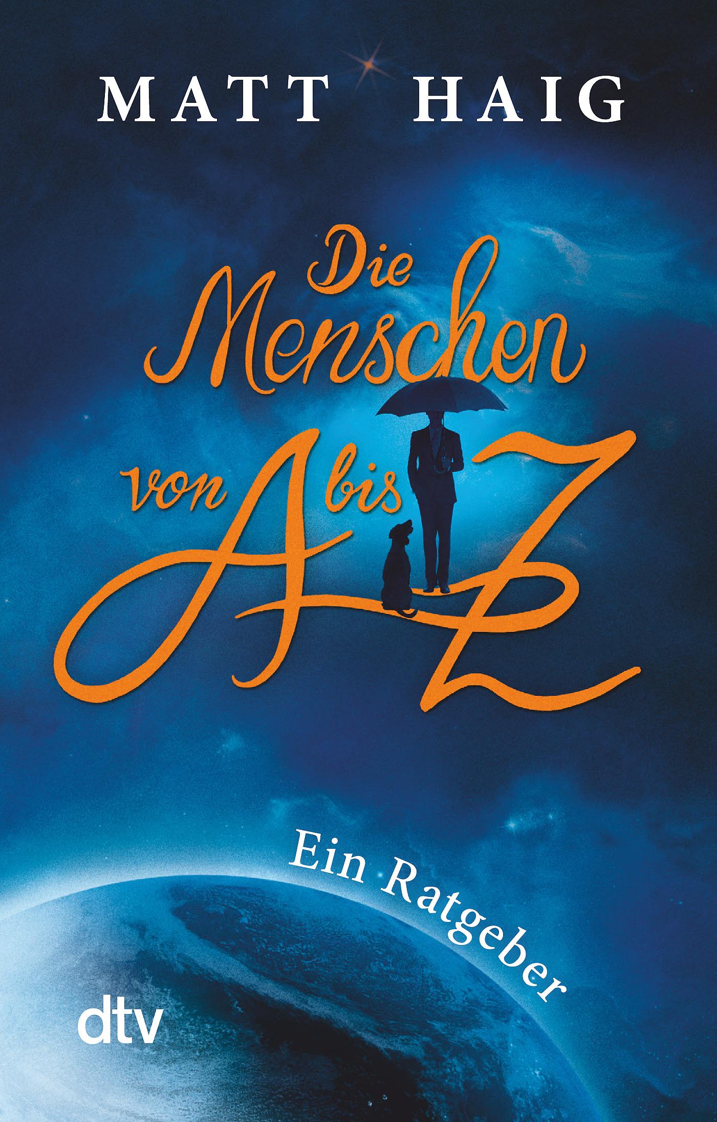 Cover: 9783423216050 | Die Menschen von A bis Z | Ein Ratgeber | Matt Haig | Taschenbuch