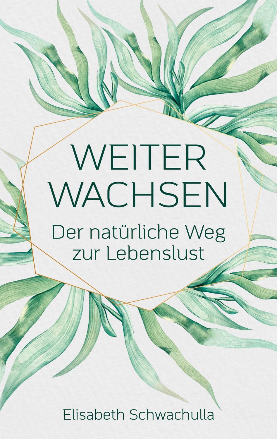 Cover: 9783759776174 | Weiter wachsen | Der natürliche Weg zur Lebenslust | Schwachulla