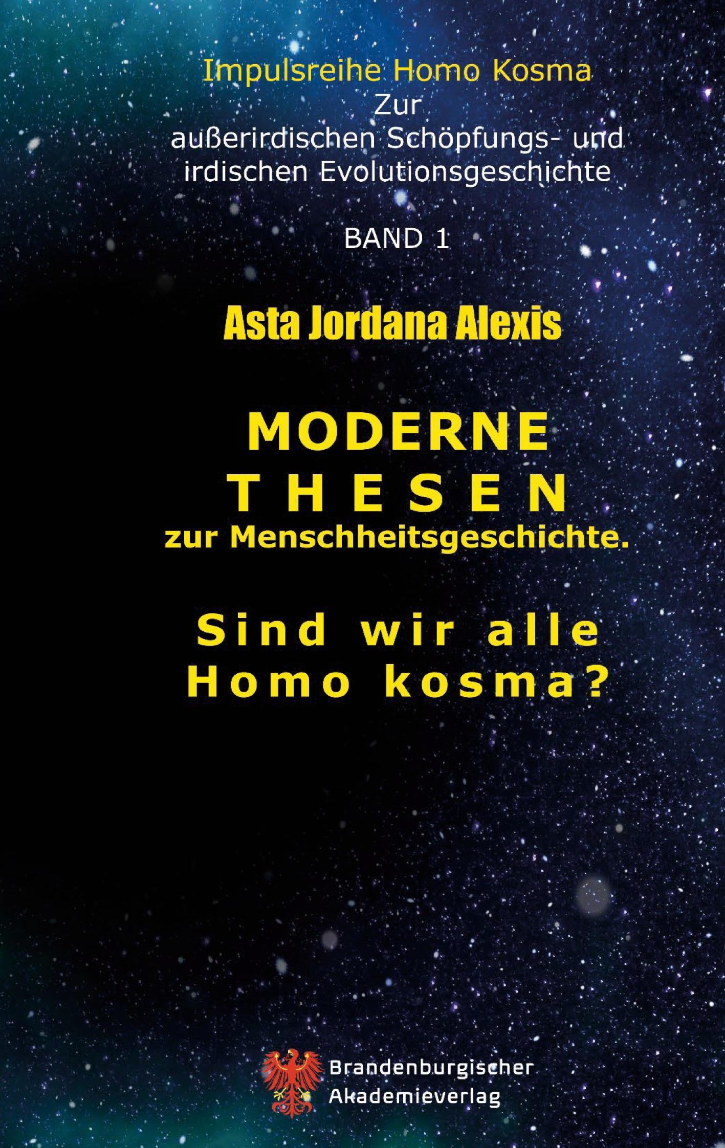 Cover: 9783910628014 | Moderne Thesen zur Menschheitsgeschichte | Sind wir alle Homo kosma?