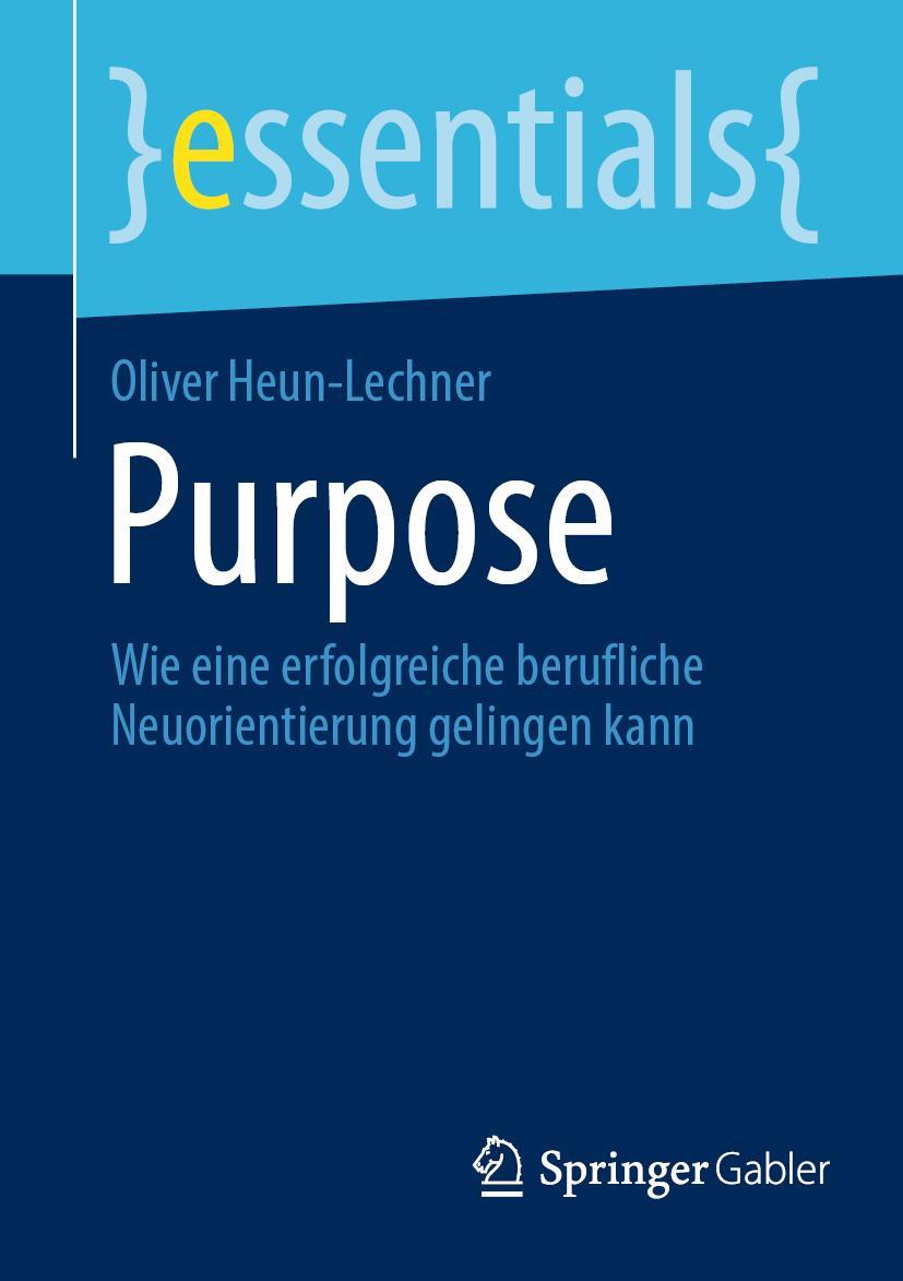 Cover: 9783658425784 | Purpose | Oliver Heun-Lechner | Taschenbuch | x | Deutsch | 2023