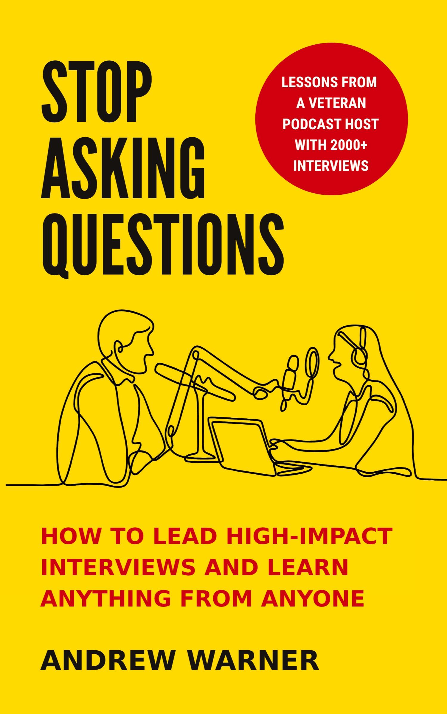 Cover: 9781737676515 | Stop Asking Questions | Andrew Warner | Taschenbuch | Englisch | 2021