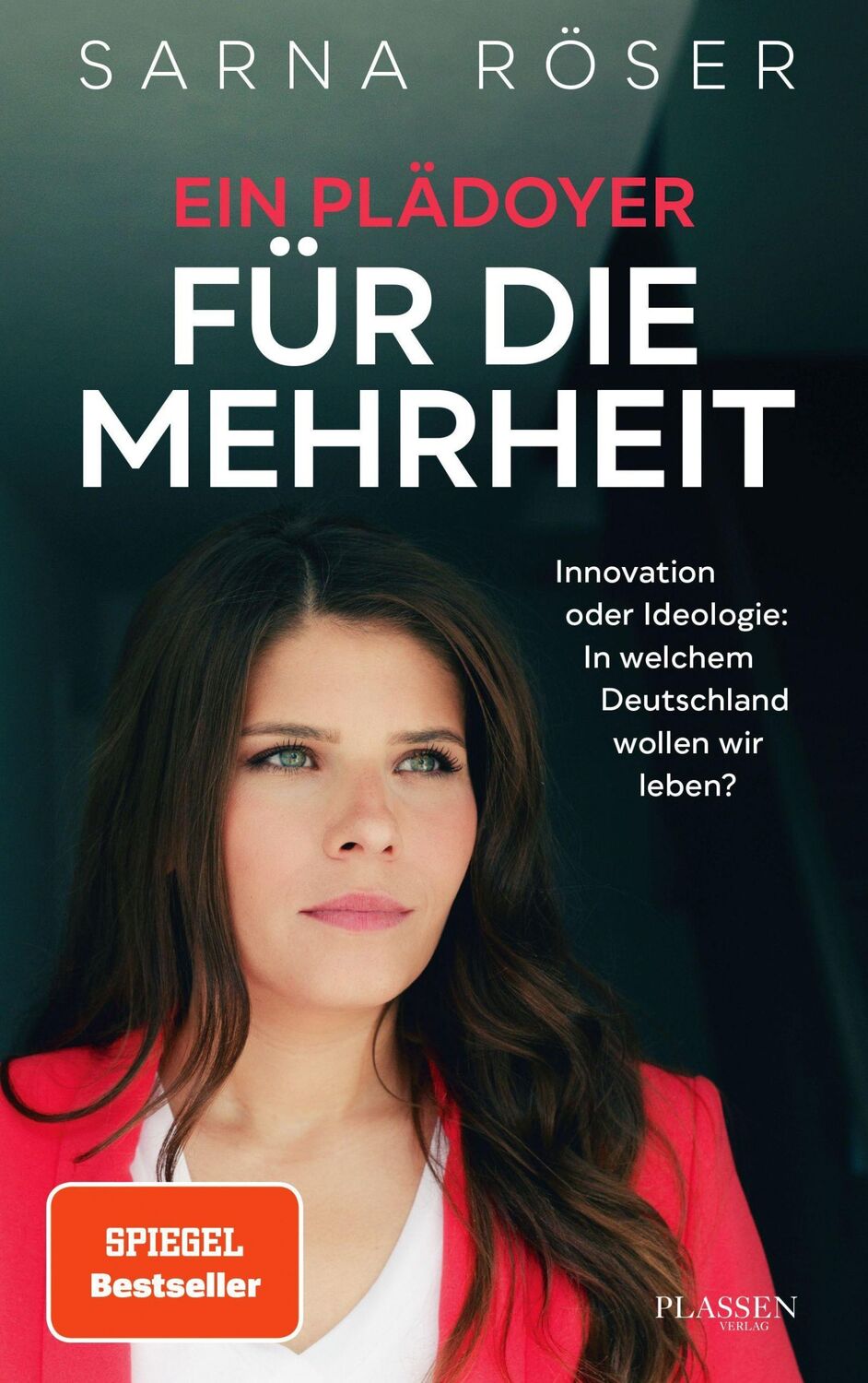 Cover: 9783864709227 | Ein Plädoyer für die Mehrheit (SPIEGEL-Bestseller) | Sarna Röser