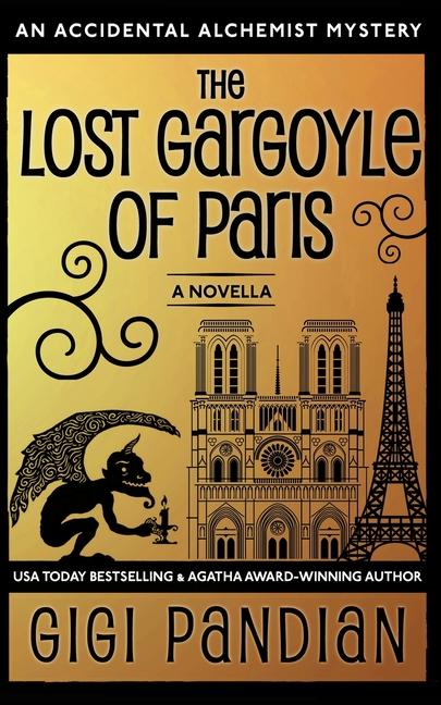 Cover: 9781938213069 | The Lost Gargoyle of Paris: An Accidental Alchemist Mystery Novella