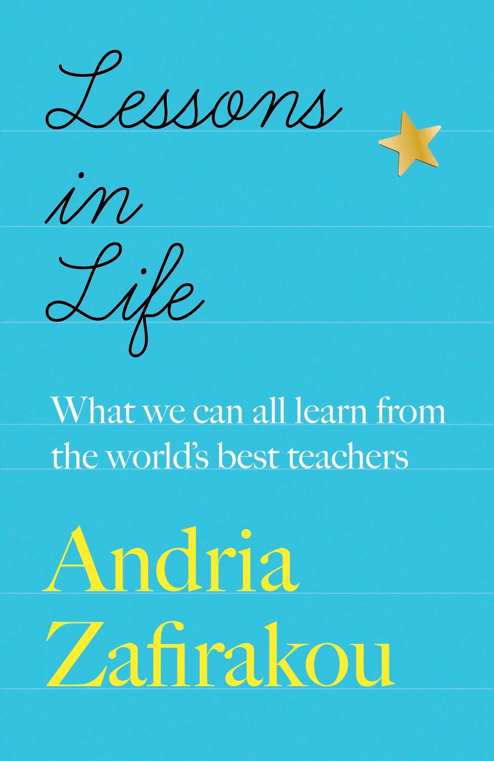 Cover: 9781529422306 | Lessons in Life | What we can all learn from the world's best teachers