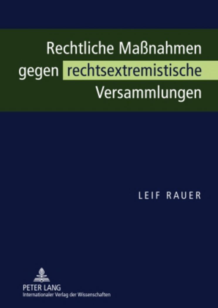 Cover: 9783631601327 | Rechtliche Maßnahmen gegen rechtsextremistische Versammlungen | Rauer