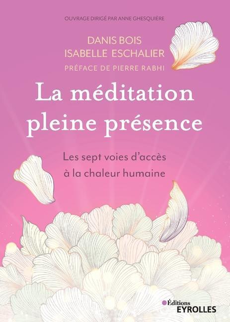 Cover: 9782212572162 | La méditation pleine présence: Les sept voies d'accès à la chaleur...