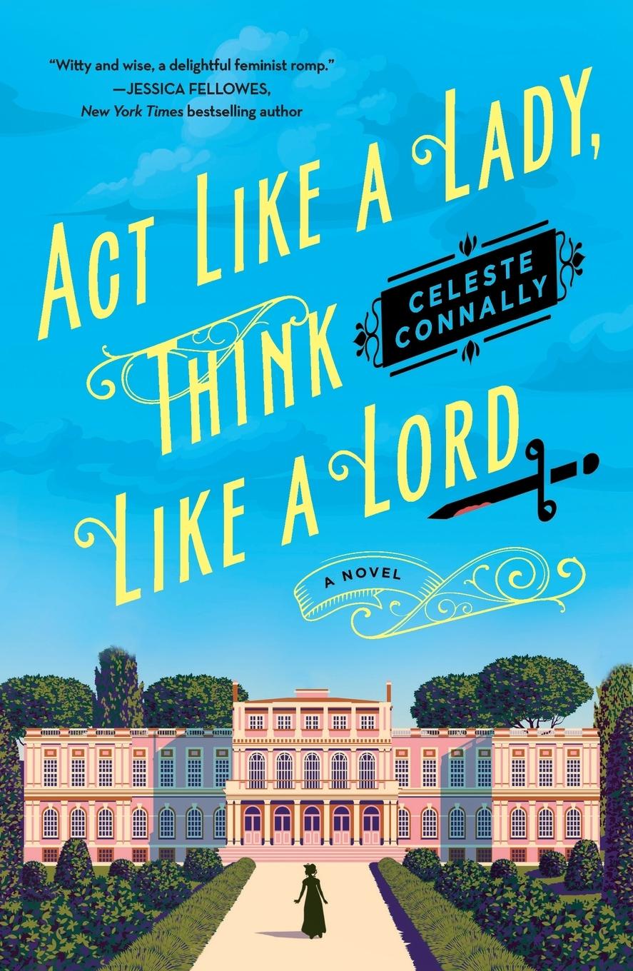 Cover: 9781250867575 | Act Like a Lady, Think Like a Lord | Celeste Connally | Taschenbuch