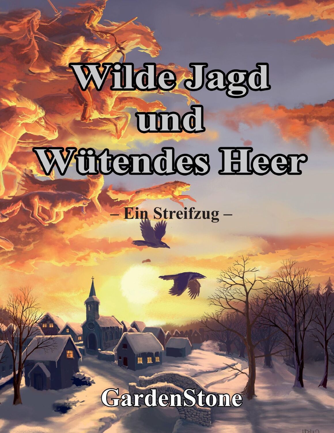 Cover: 9783848225811 | Wilde Jagd und Wütendes Heer | ¿ Ein Streifzug ¿ | Gardenstone | Buch