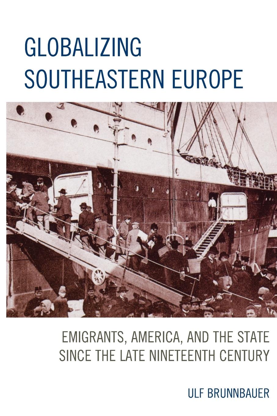 Cover: 9781498519571 | Globalizing Southeastern Europe | Ulf Brunnbauer | Taschenbuch | 2017