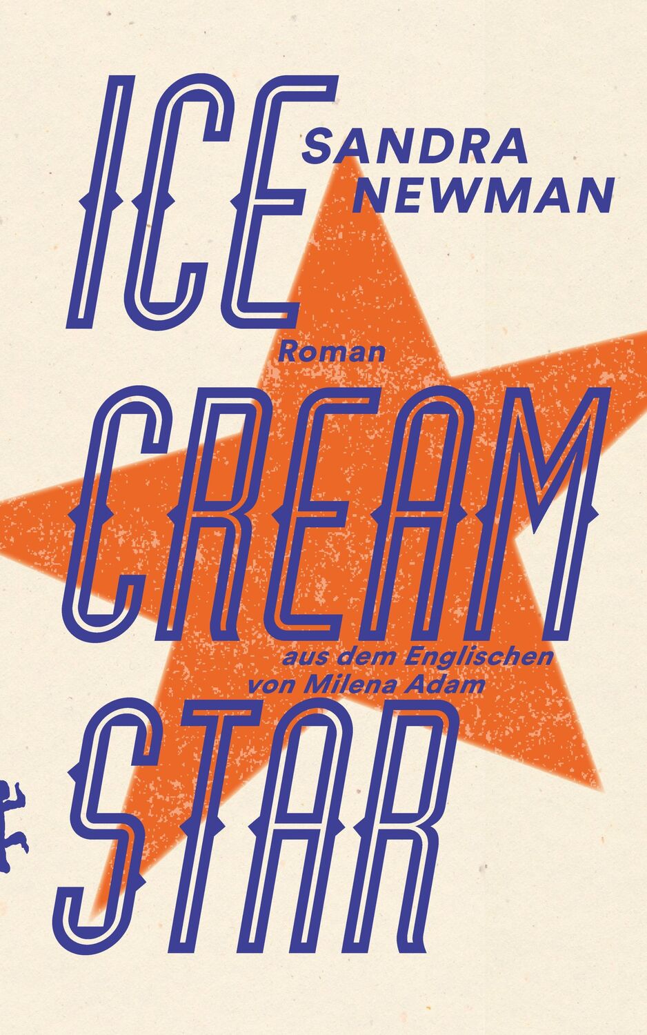 Cover: 9783957577665 | Ice Cream Star | Sandra Newman | Buch | 667 S. | Deutsch | 2019