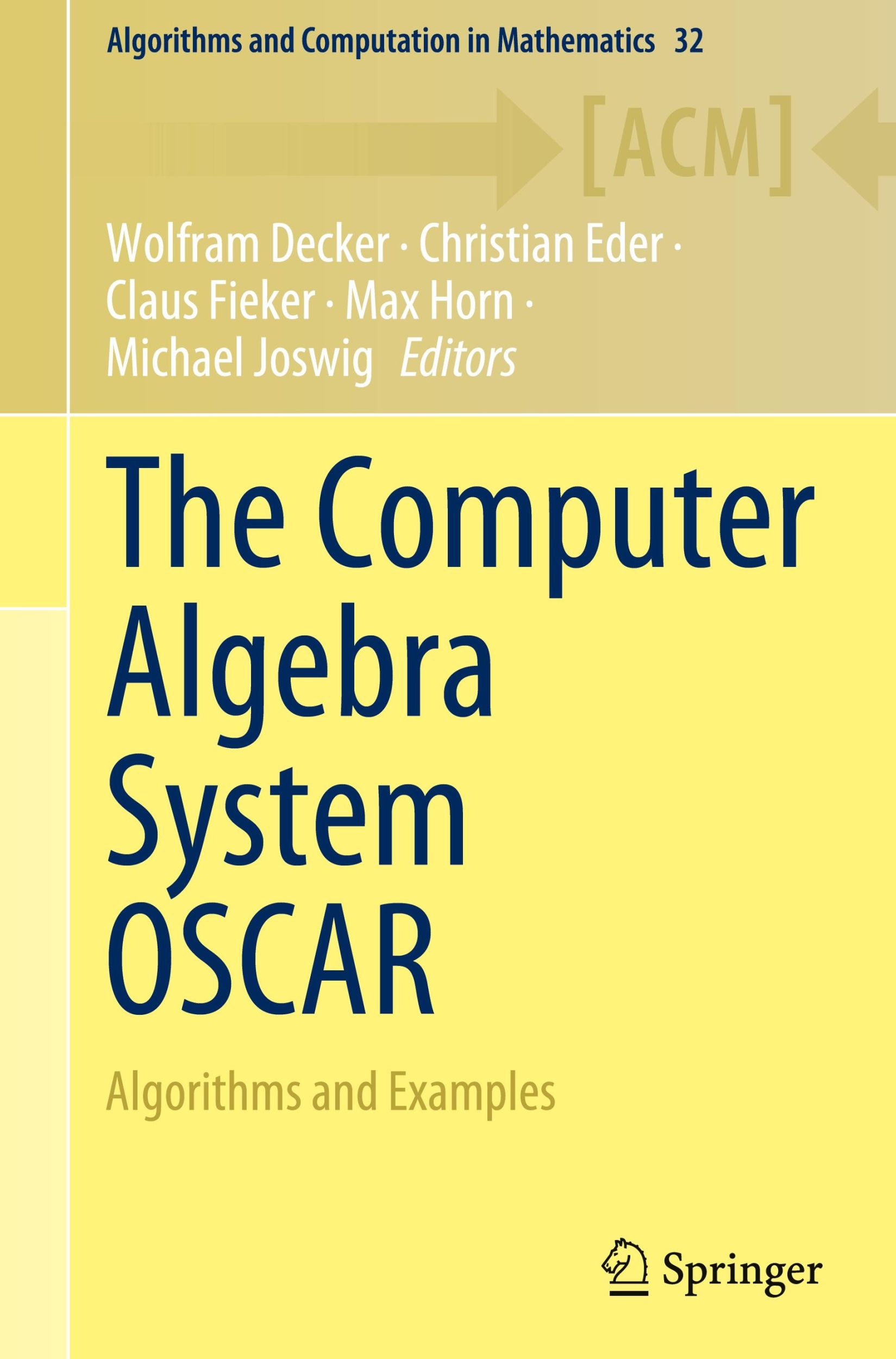 Cover: 9783031621260 | The Computer Algebra System OSCAR | Algorithms and Examples | Buch