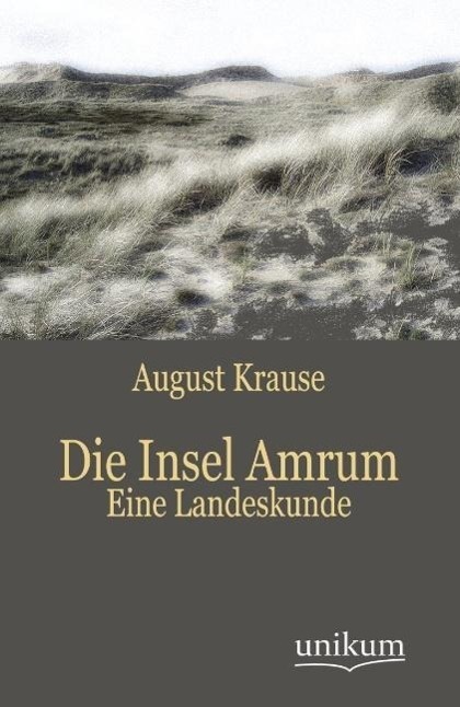 Cover: 9783845743561 | Die Insel Amrum | Eine Landeskunde | August Krause | Taschenbuch