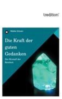 Cover: 9783842423404 | Die Kraft der guten Gedanken | Der Kristall der Reinheit | Stüven