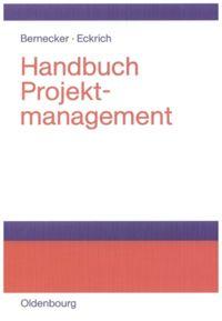 Cover: 9783486274448 | Handbuch Projektmanagement | Klaus Eckrich (u. a.) | Buch | 540 S.