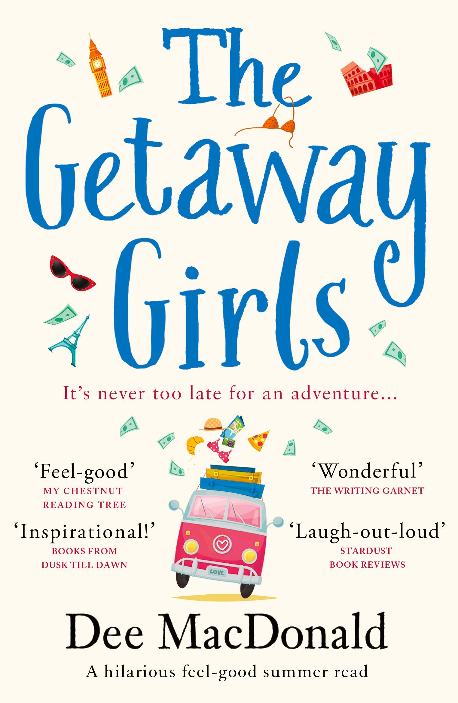 Cover: 9781786814791 | The Getaway Girls | A hilarious feel good summer read | Dee MacDonald