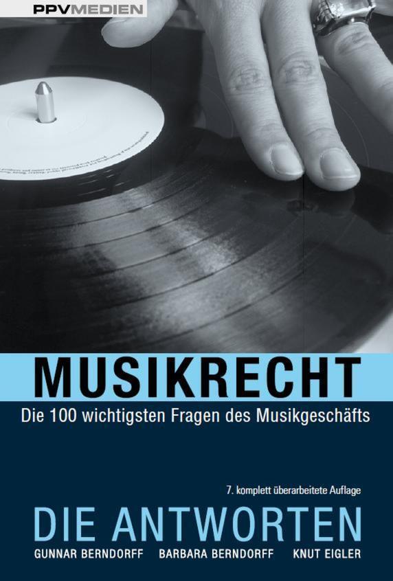 Cover: 9783955120214 | Musikrecht. Die Antworten | Gunnar Berndorff (u. a.) | Deutsch | 2010