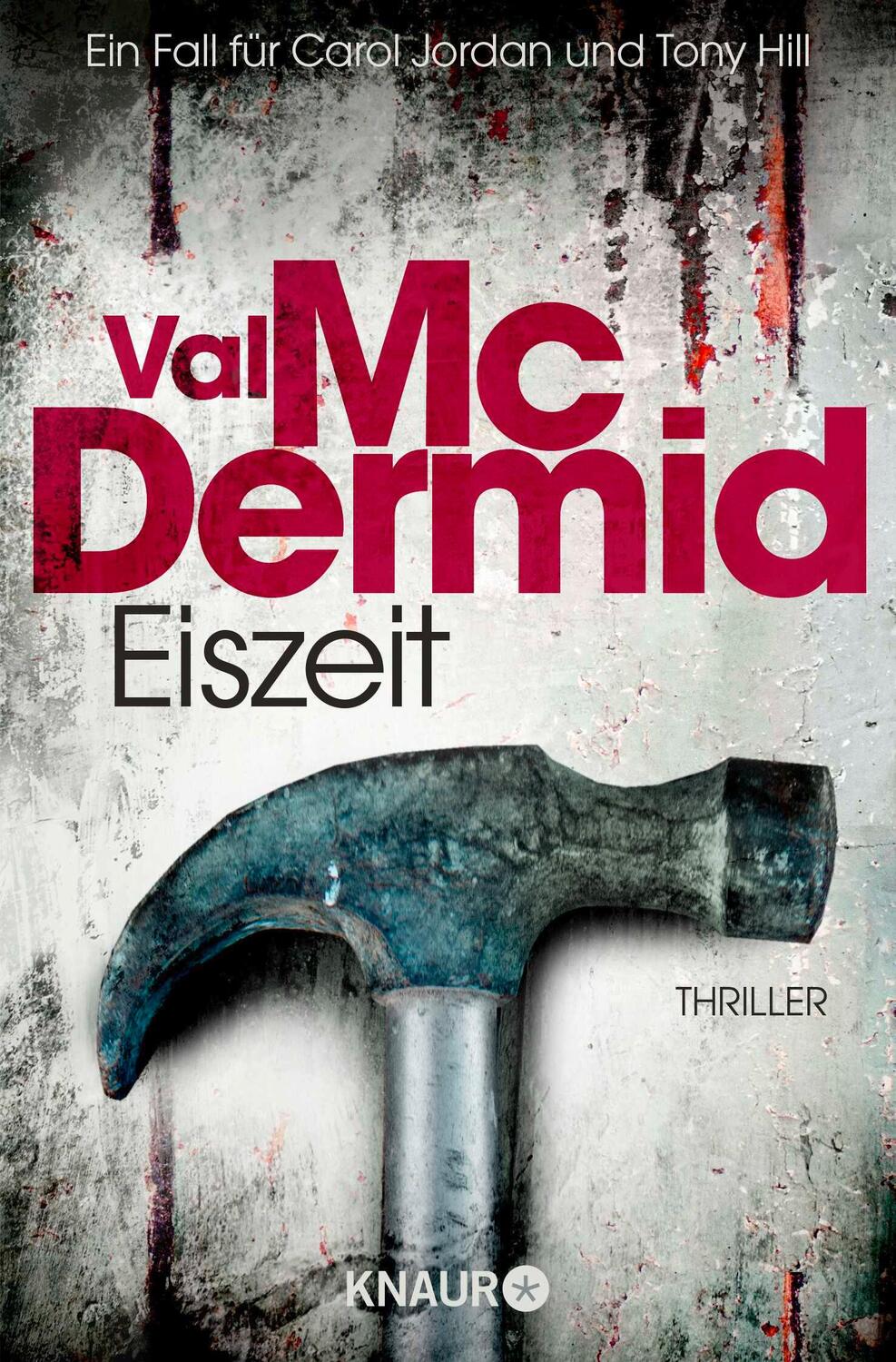 Cover: 9783426515198 | Eiszeit | Ein neuer Fall für Carol Jordan und Tony Hill | Val McDermid