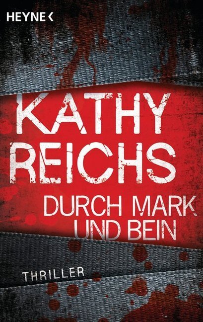 Cover: 9783453436541 | Durch Mark und Bein | Thriller | Kathy Reichs | Taschenbuch | 430 S.