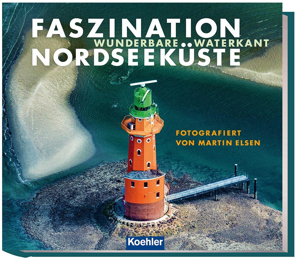 Cover: 9783782215305 | Faszination Nordseeküste | Wunderbare Waterkant | Wolfgang Reichardt