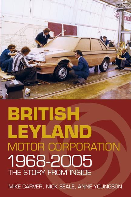 Cover: 9780750961448 | British Leyland Motor Corporation 1968-2005 | Mike Carver (u. a.)